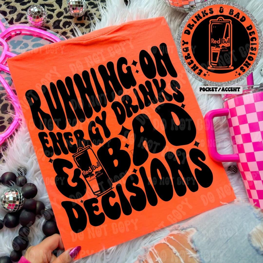 Running on [PICK ONE] & Bad Decisions Comfort Colors T-shirt